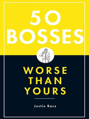 cover image of 50 Bosses Worse Than Yours